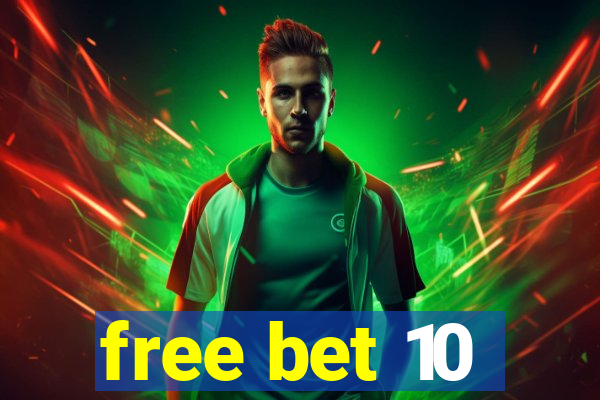 free bet 10