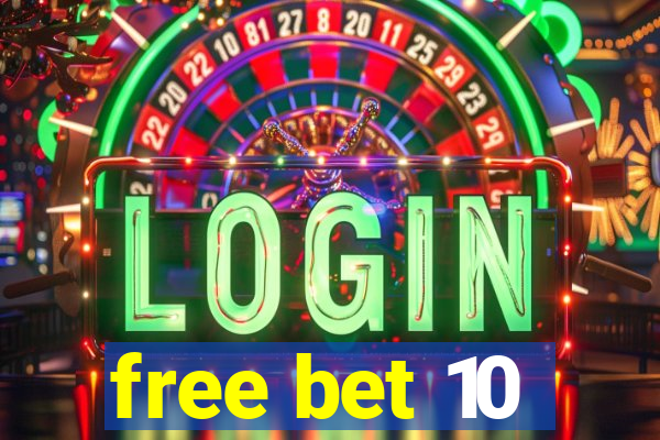 free bet 10