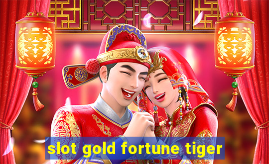 slot gold fortune tiger