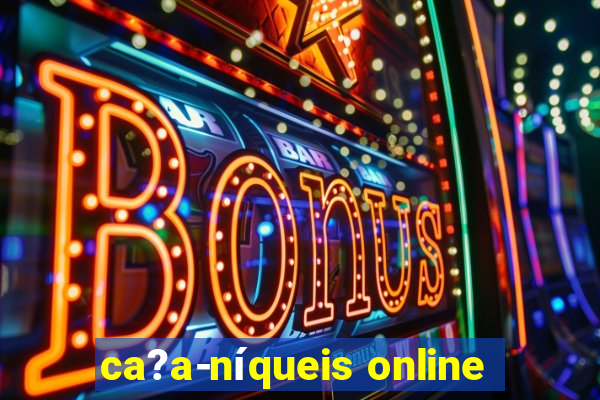 ca?a-níqueis online