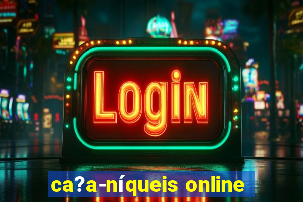 ca?a-níqueis online