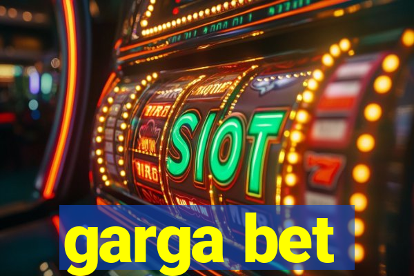 garga bet