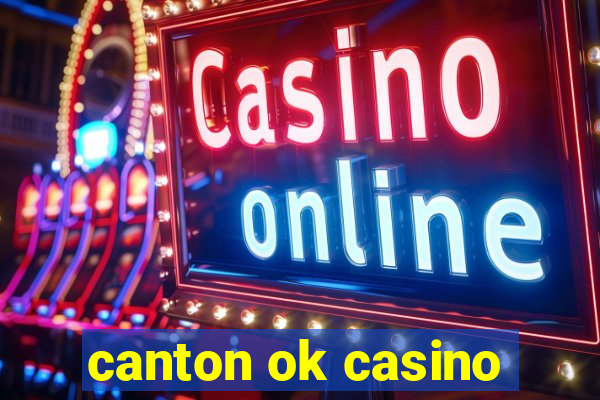 canton ok casino