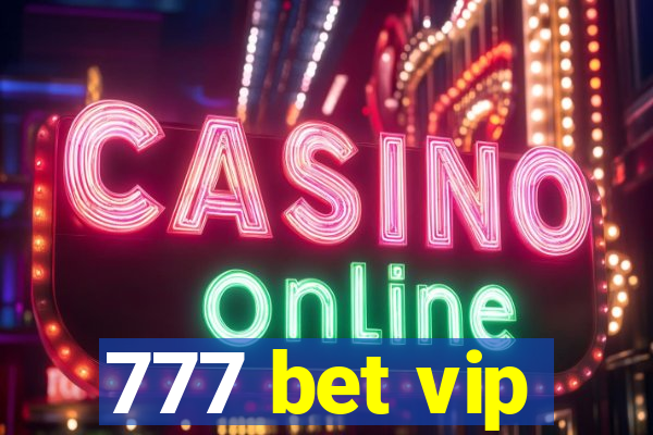 777 bet vip