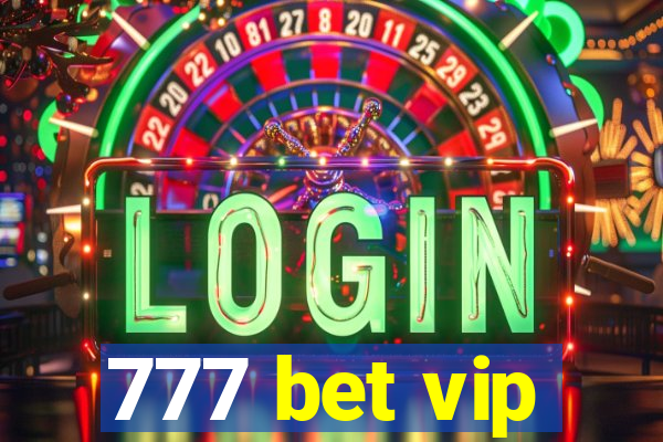 777 bet vip