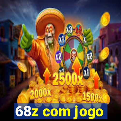 68z com jogo