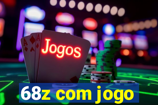 68z com jogo