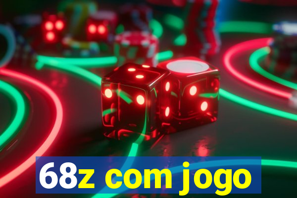 68z com jogo