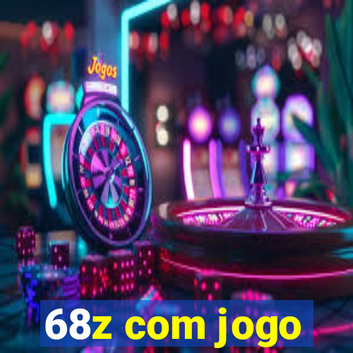 68z com jogo