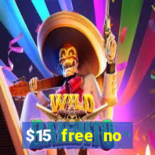 $15 free no deposit casino