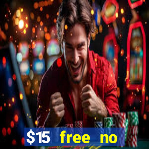 $15 free no deposit casino