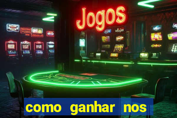 como ganhar nos jogos online