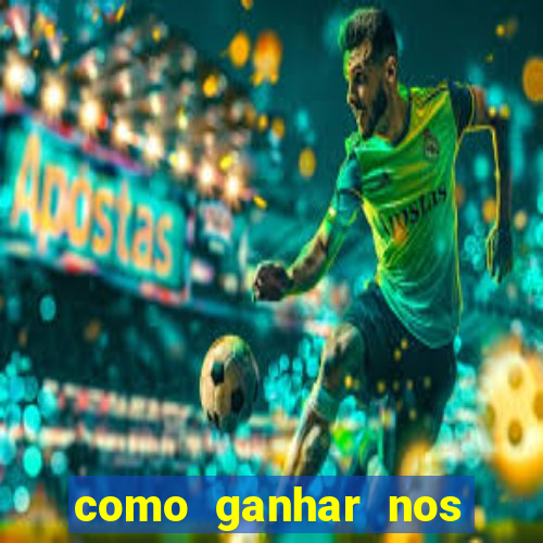 como ganhar nos jogos online