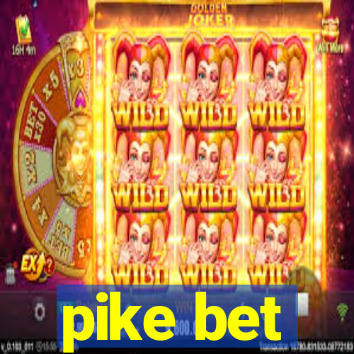 pike bet