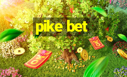 pike bet