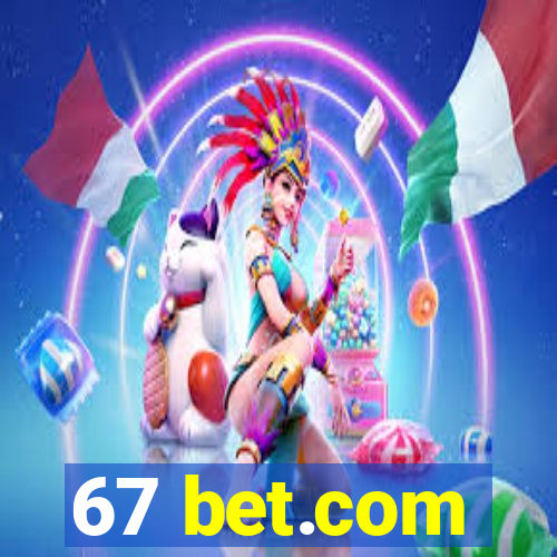 67 bet.com