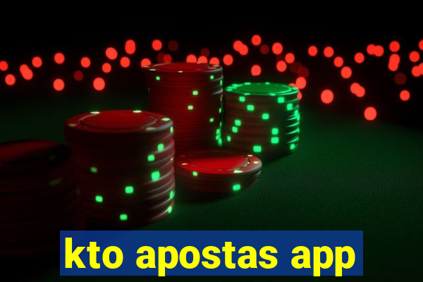 kto apostas app