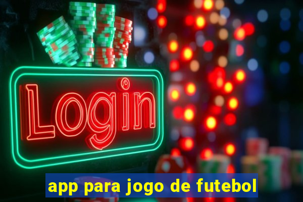 app para jogo de futebol