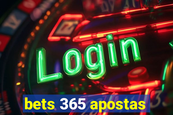 bets 365 apostas