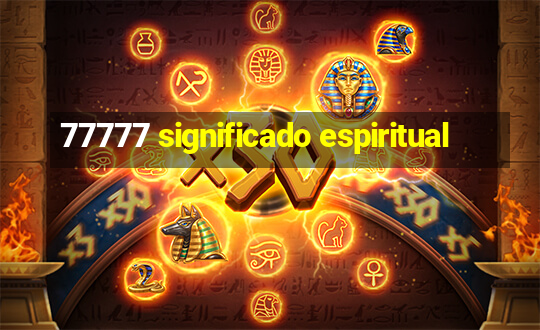 77777 significado espiritual