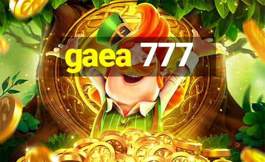 gaea 777