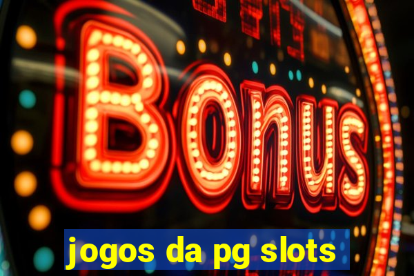 jogos da pg slots