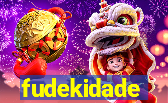 fudekidade