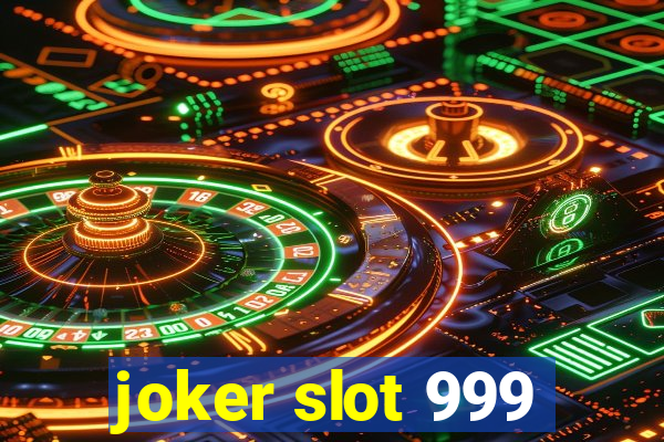 joker slot 999