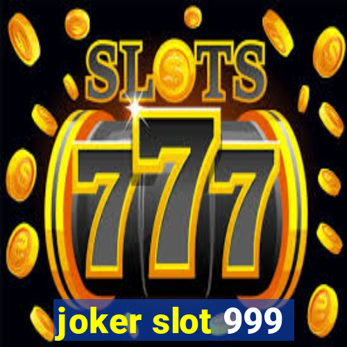 joker slot 999