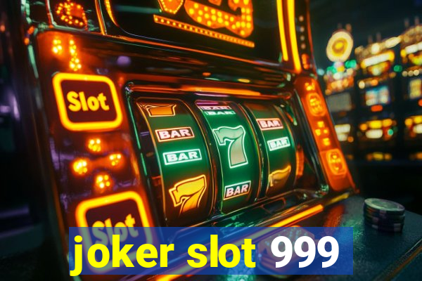 joker slot 999