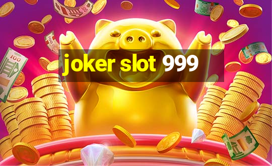 joker slot 999