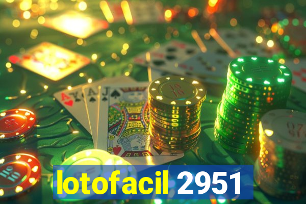 lotofacil 2951