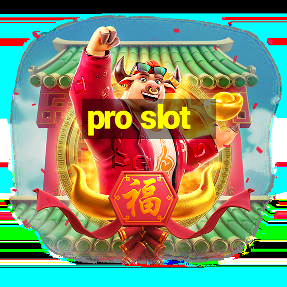 pro slot