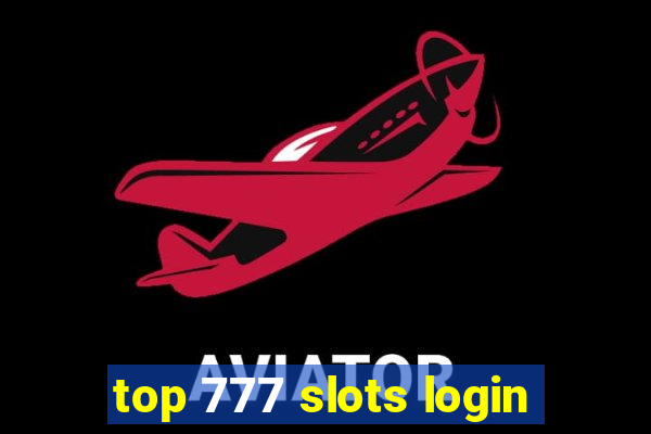 top 777 slots login