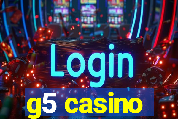 g5 casino