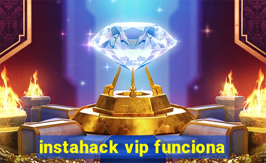 instahack vip funciona