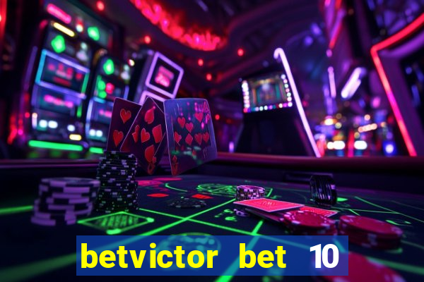 betvictor bet 10 get 40 terms