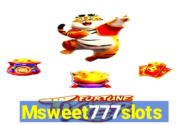 Msweet777slots