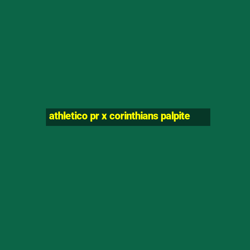 athletico pr x corinthians palpite