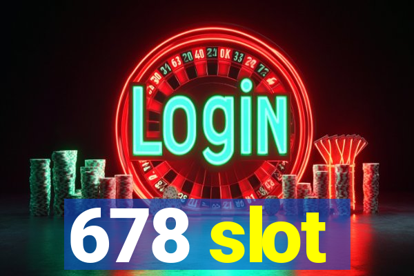 678 slot