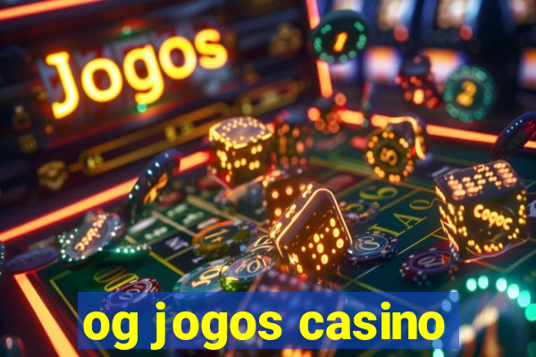 og jogos casino