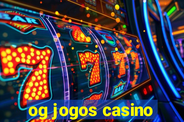 og jogos casino