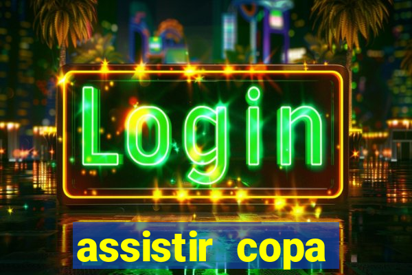 assistir copa america ao vivo