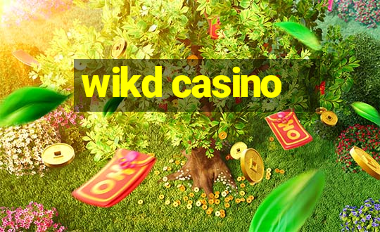 wikd casino