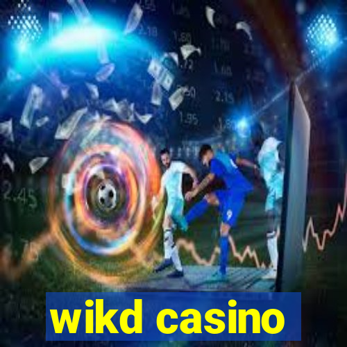 wikd casino