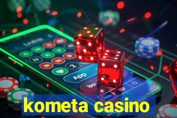 kometa casino