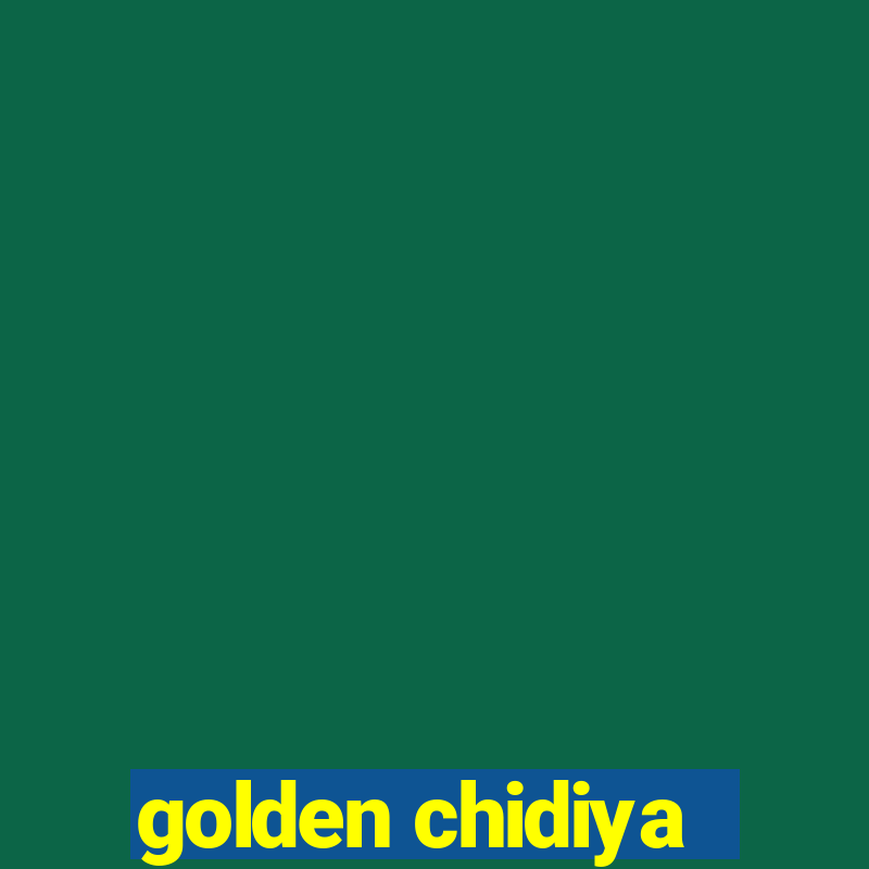 golden chidiya