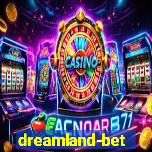 dreamland-bet