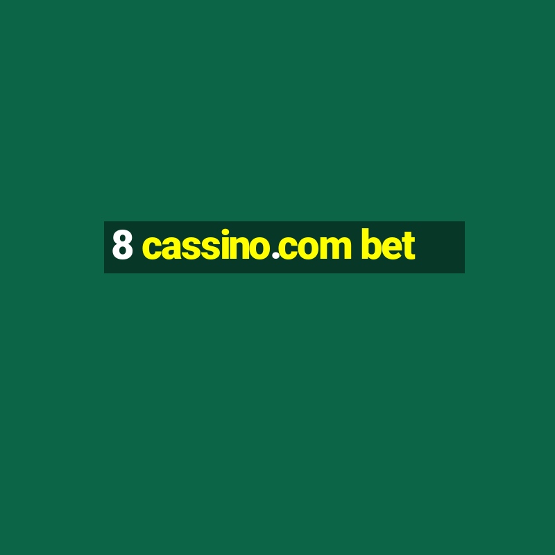 8 cassino.com bet