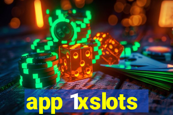 app 1xslots